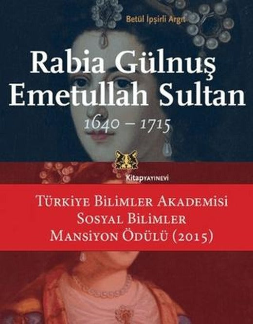 Rabia Gülnuş Emetullah Sultan | Kitap Yayınevi (Ciltsiz)