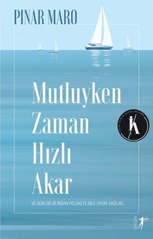 Mutluyken Zaman Hızlı Akar | Artemis Yayınları