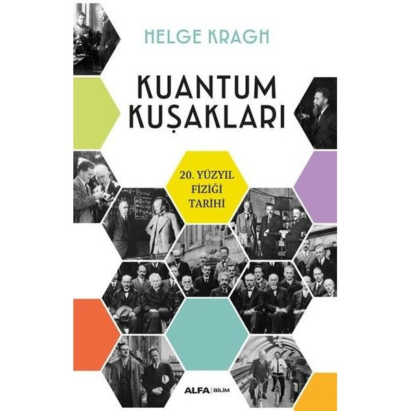 Kuantum Kuşakları - 20.Yüzyıl Fiziği Tarihi | Alfa Yayıncılık (İnce Kapak)