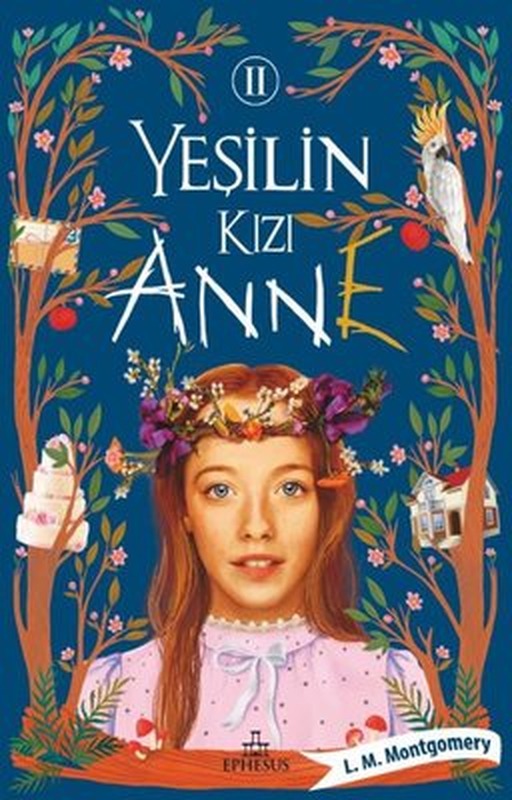 Yeşilin Kızı Anne 2 | Ephesus Yayınları