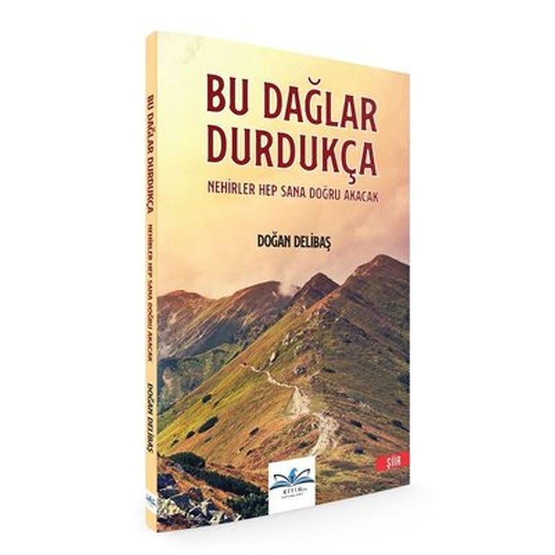 Bu Dağlar Durdukça Nehirler Hep Sana Doğru Akacak | Ritim Plus Yayınları