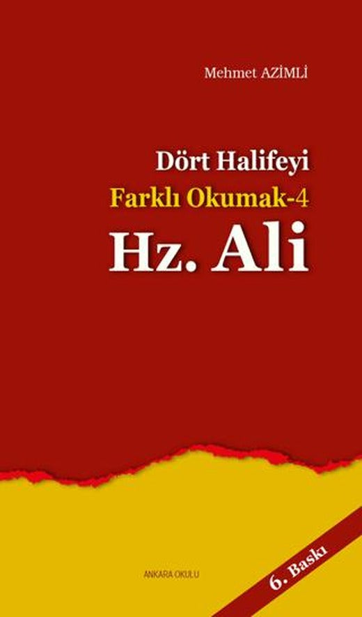 Dört Halifeyi Farklı Okumak 4: Hz. Ali