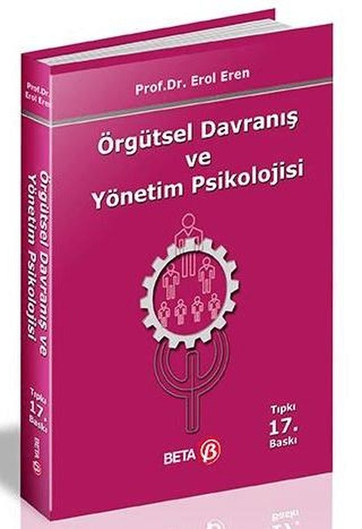 Örgütsel Davranış ve Yönetim Psikolojisi | Beta Yayınevi (Ciltsiz)