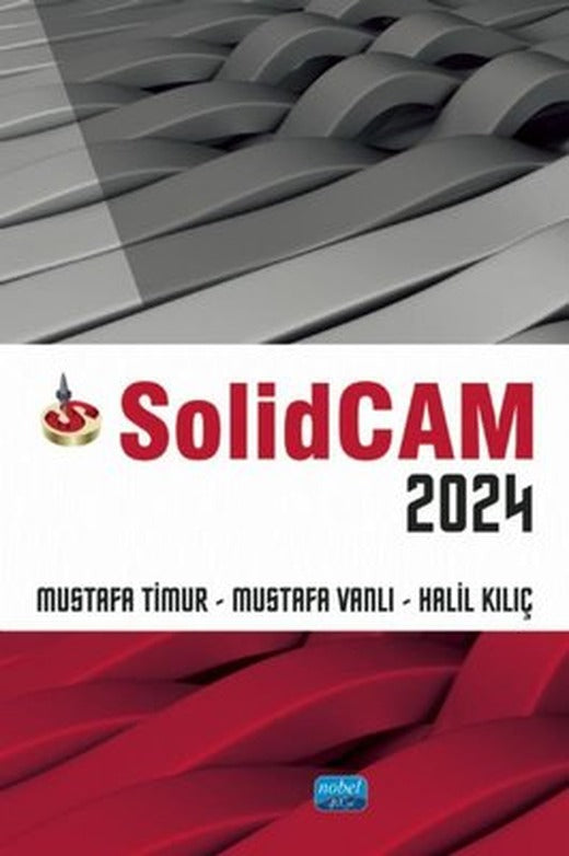 Solidcam 2024 | Nobel Akademik Yayıncılık (İnce Kapak)