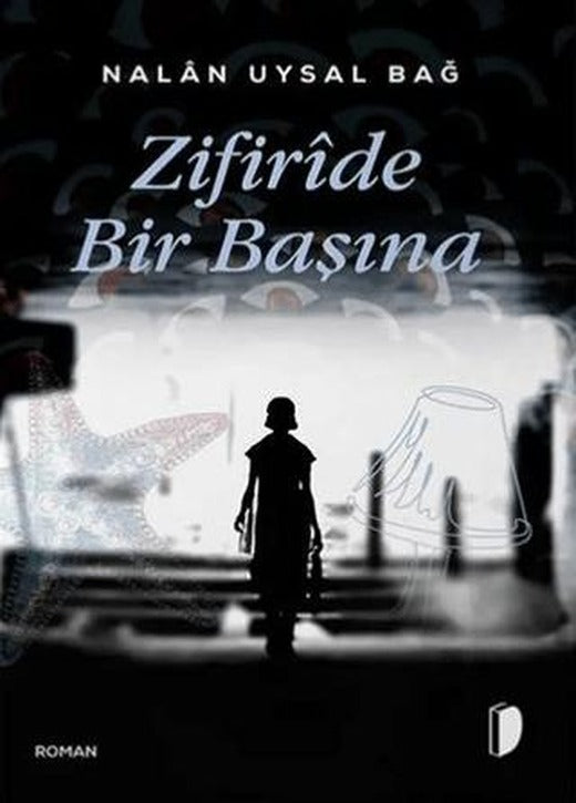 Zifiride Bir Başına | DKY (Dağhan Külegeç) Yayınevi (Ciltsiz)