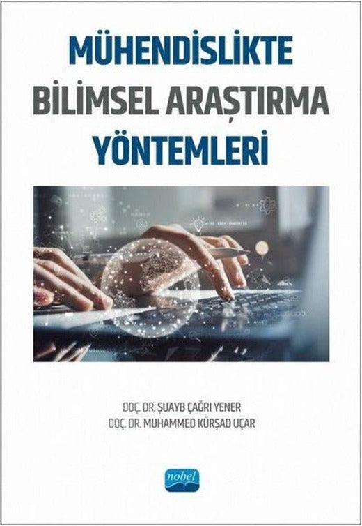 Mühendislikte Bilimsel Araştırma Yöntemleri | Nobel Akademik Yayıncılık (İnce Kapak)