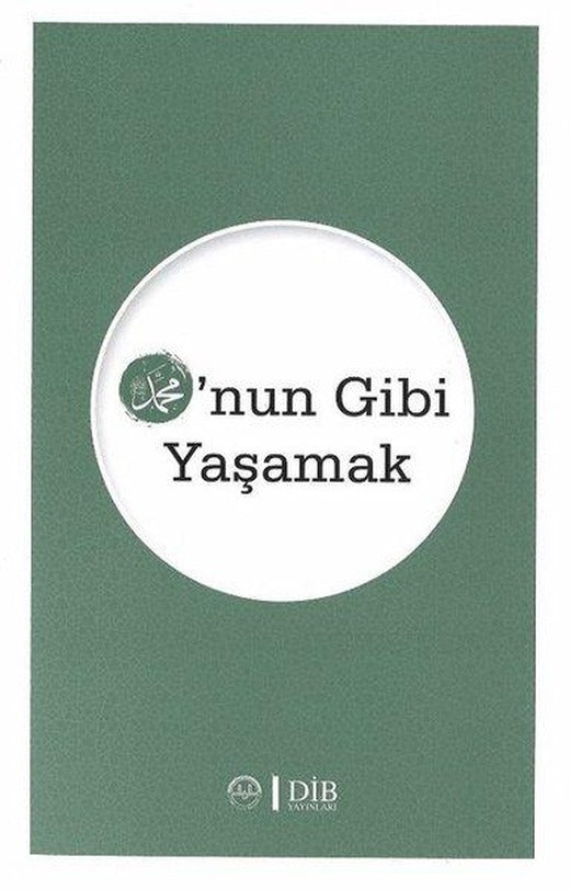 O'nun Gibi Yaşamak | Diyanet İşleri Başkanlığı (İnce Kapak)