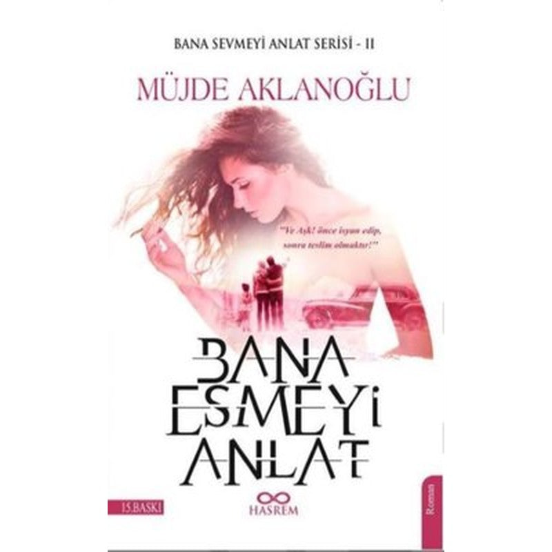 Bana Esmeyi Anlat-Bana Sevmeyi Anlat Serisi 2 | Hasrem (İnce Kapak)