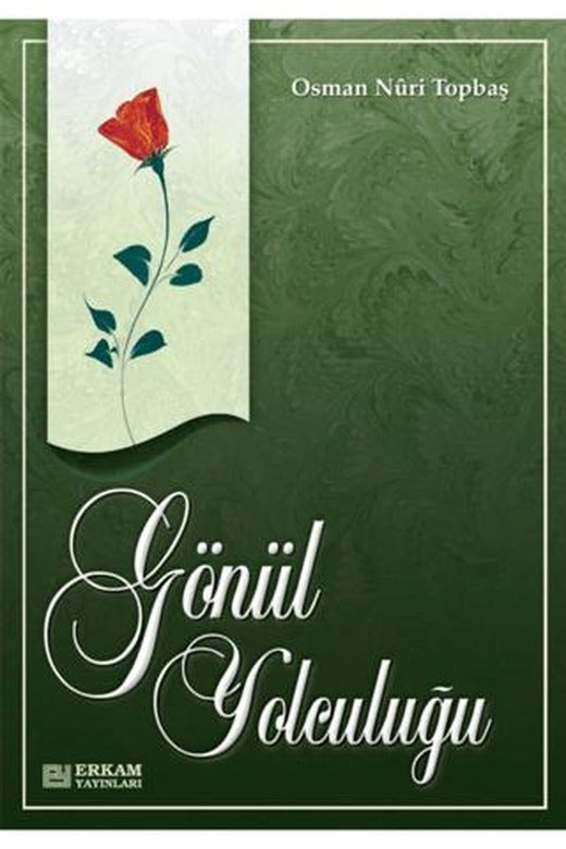 Gönül Yolculuğu | Erkam Yayınları (Ciltsiz)