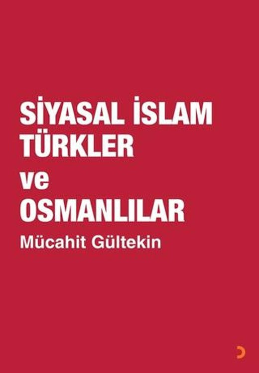 Siyasal İslam Türkler ve Osmanlılar | Cinius Yayınları (Ciltsiz)