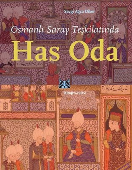 Osmanlı Saray Teşkilatında Has Oda | Kitap Yayınevi