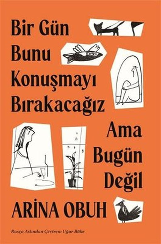 Bir Gün Bunu Konuşmayı Bırakacağız Ama Bugün Değil | Alfa Yayınları