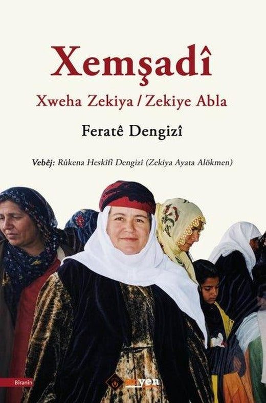 Xemşadi: Xweha Zekiya - Zekiye Abla | Aryen (İnce Kapak)