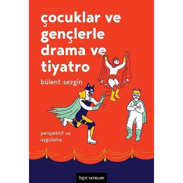 Çocuklar ve Gençlerle Drama ve Tiyatro