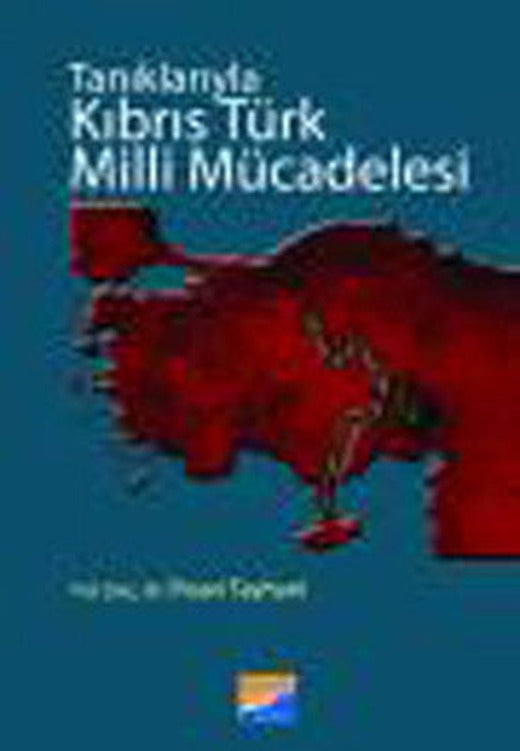 Tanıklarıyla Kıbrıs Türk Milli Mücadelesi | Siyasal Kitabevi