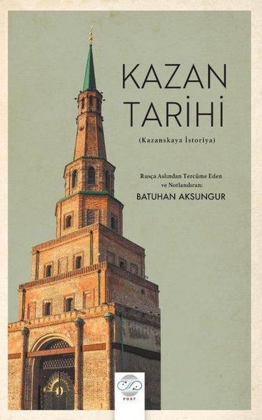 Kazan Tarihi - Kazanskaya İstoriya | Post Yayın (İnce Kapak)