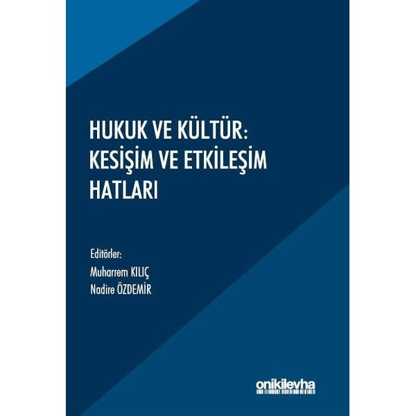 Hukuk ve Kültür: Kesişim ve Etkileşim Hatları | On İki Levha Yayınları (Ciltsiz)