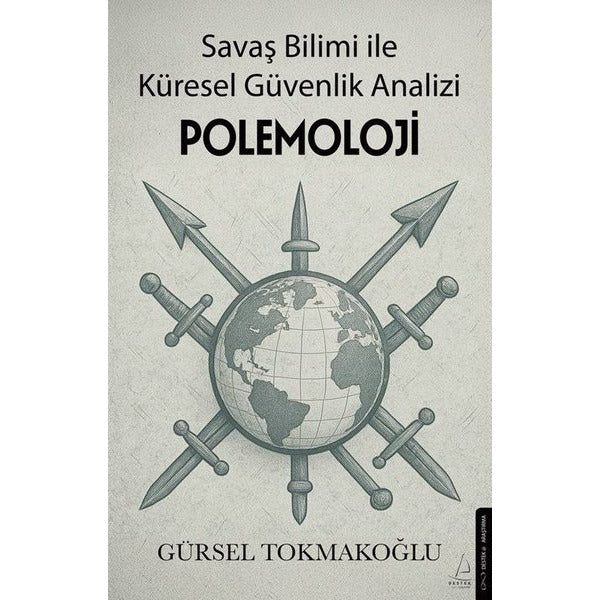 Polemoloji - Savaş Bilimi İle Küresel Güvenlik Analizi | Destek Yayınları (İnce Kapak)