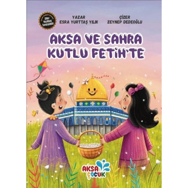 Aksa ve Sahra Kutlu Fetih'te | Aksa Çocuk (İnce Kapak)