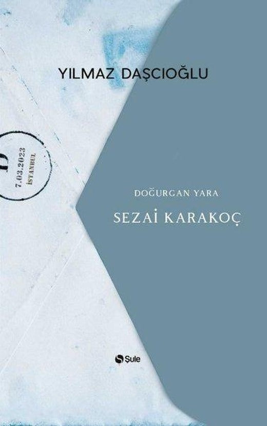 Sezai Karakoç - Doğurgan Yara | Şule Yayınları (İnce Kapak)