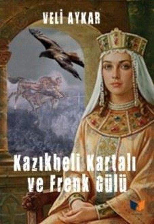 Kazıkbeli Kartalı ve Frenk Gülü | Ateş Yayınları (İnce Kapak)