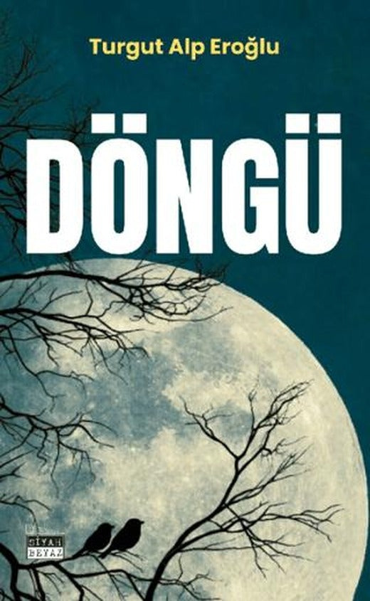 Döngü | Siyah Beyaz Yayınları (Ciltsiz)