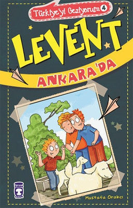 Levent Türkiyeyi Geziyorum 4 - Levent Ankara'da | Timaş Çocuk