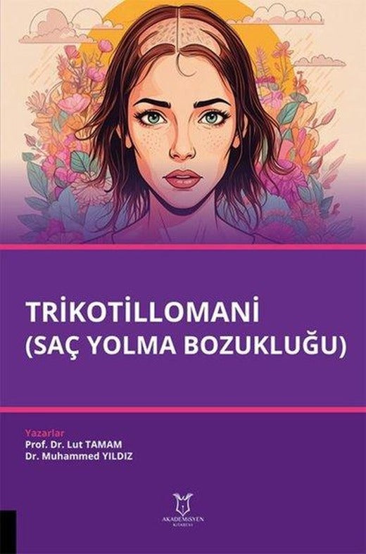 Trikotillomani - Saç Yolma Bozukluğu | Akademisyen Kitabevi (İnce Kapak)