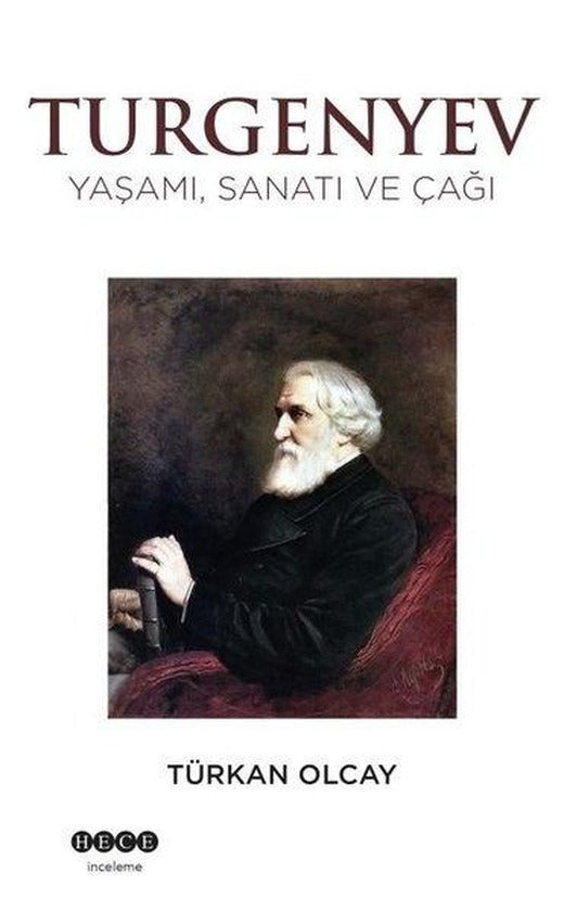 Turgenyev: Yaşamı Sanatı ve Çağı | Hece Yayınları (İnce Kapak)