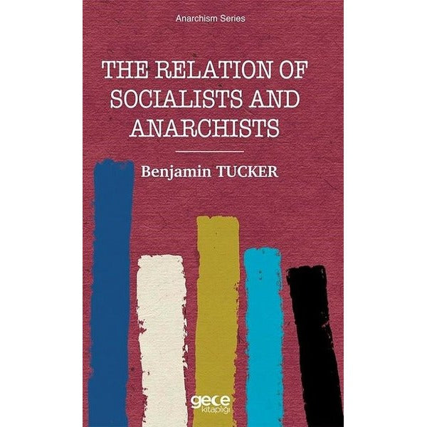 The Relation of Socialists and Anarchists - Anarchism Series | Gece Kitaplığı