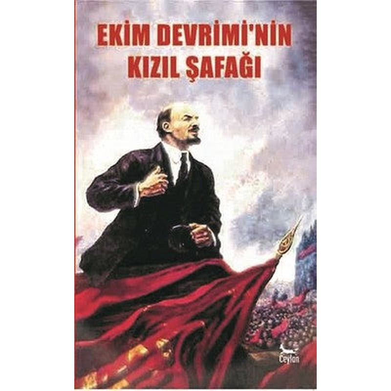 Ekim Devrimi'nin Kızıl Şafağı | Ceylan Yayıncılık