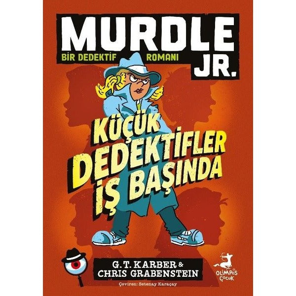 Murdle Jr. Küçük Dedektifler İş Başında - Bir Dedektif Romanı | Olimpos Çocuk (İnce Kapak)