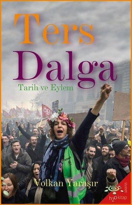 Ters Dalga - Tarih ve Eylem | h2o Kitap (İnce Kapak)