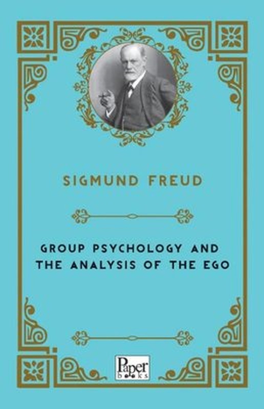 Group Psychology and The Analysis of The Ego | Paper Books