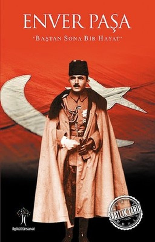 Enver Paşa | İlgi Kültür Sanat Yayınları
