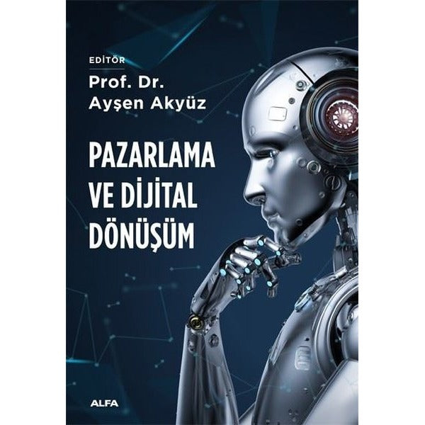 Pazarlama ve Dijital Dönüşüm | Alfa Yayıncılık (İnce Kapak)