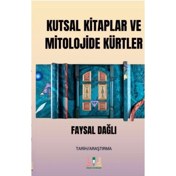 Kutsal Kitaplar ve Mitolojide Kürtler | Sidar Yayınları (Ciltsiz)