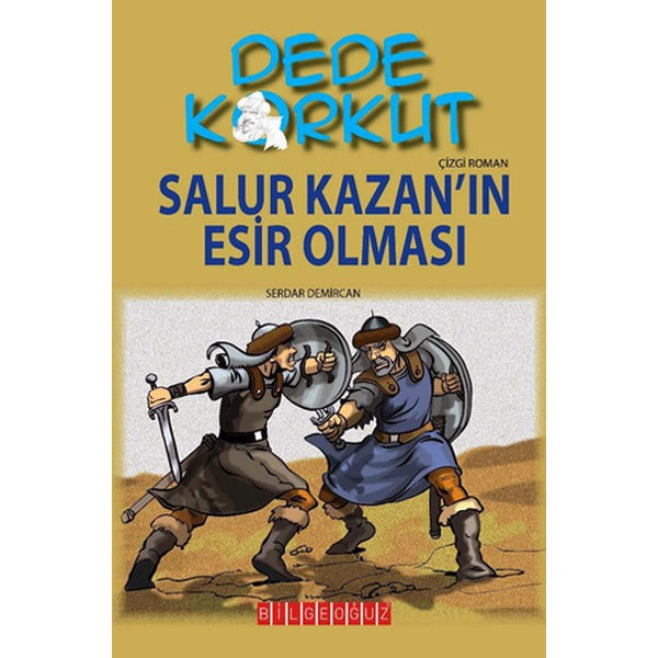 Dede Korkut - Salur Kazan’ın Esir Olması