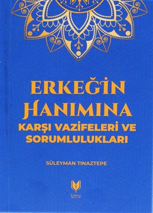 Erkeğin Hanımına Karşı Vazifeleri ve Sorumlulukları | Rabbani Yayınevi (Ciltsiz)