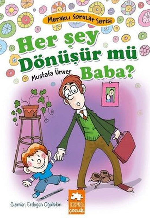 Her Şey Dönüşür mü? | Eksik Parça