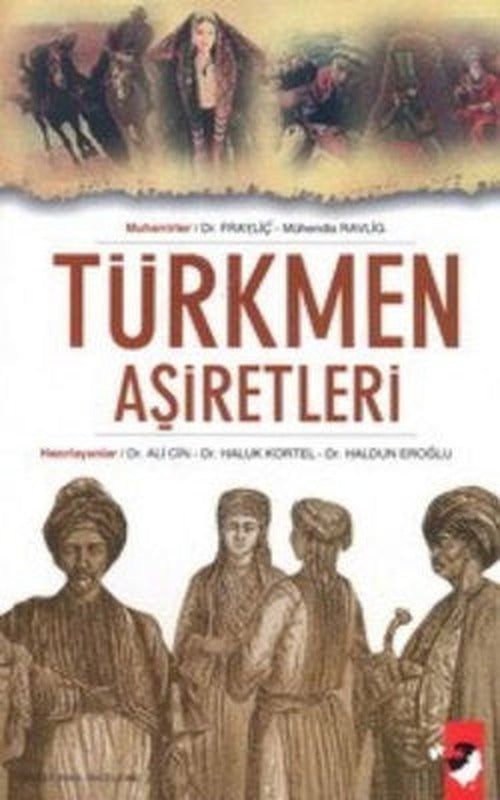 Türkmen Aşiretleri | IQ Kültür Sanat Yayıncılık