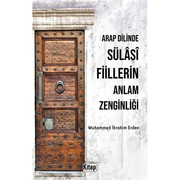 Arap Dilinde Sülasi Fiillerin Anlam Zenginliği