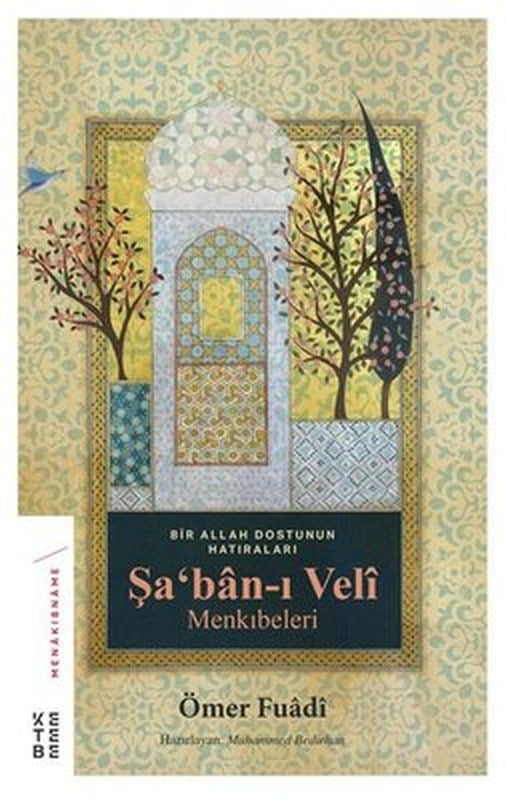 Şaban-ı Veli Menkıbeleri | Ketebe Yayınları