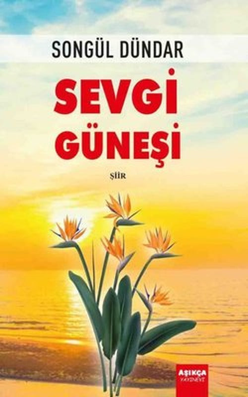 Sevgi Güneşi | Aşıkça Yayınevi