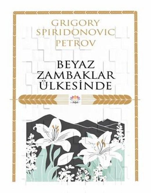 Beyaz Zambaklar Ülkesinde | Nilüfer Yayınları (Ciltsiz)