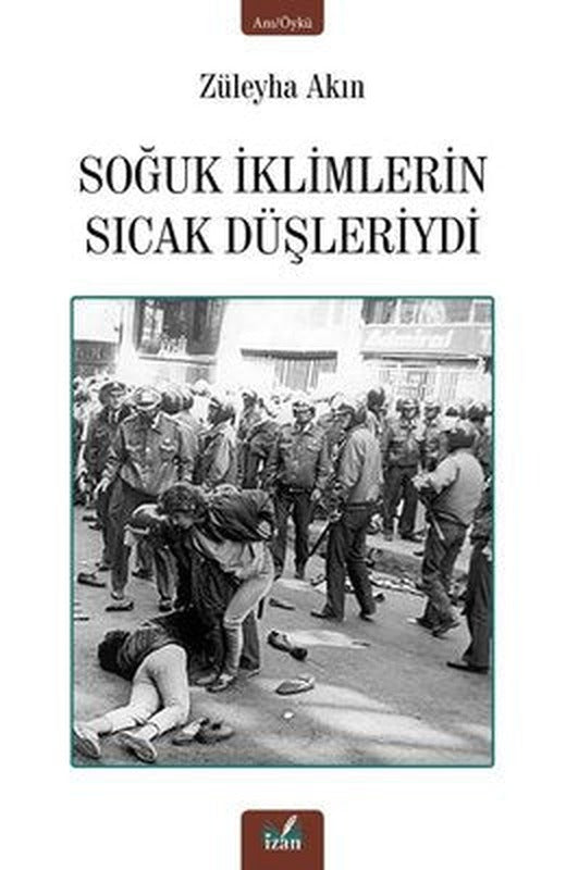 Soğuk İklimlerin Sıcak Düşleriydi | İzan Yayıncılık