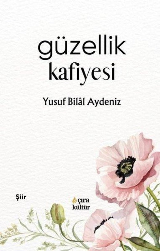 Güzellik Kafiyesi | Çıra Yayınları (İnce Kapak)