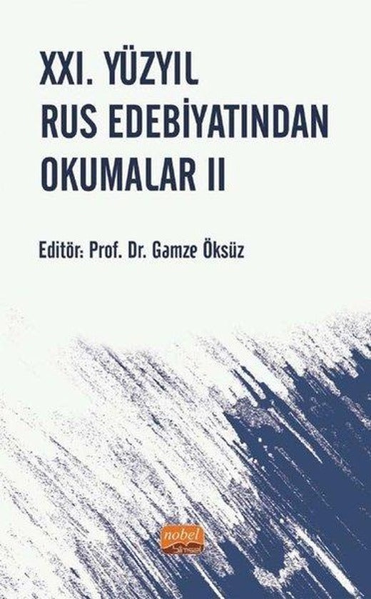 21. Yüzyıl Rus Edebiyatından Okumalar - 2 | Nobel Bilimsel Eserler (İnce Kapak)