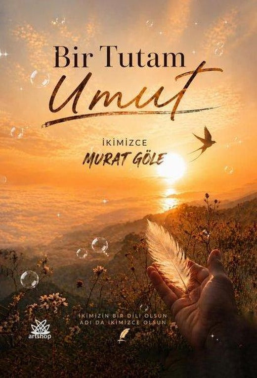 Bir Tutam Umut | Artshop Yayıncılık (İnce Kapak)