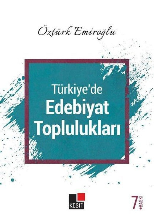 Türkiye'de Edebiyat Toplulukları | Kesit Yayınları (İnce Kapak)